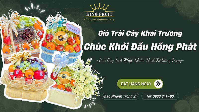 Đặt giỏ trái cây chúc mừng khai trương tại KingFruit